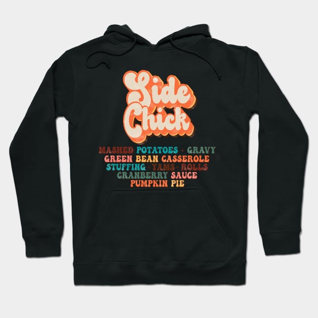 Thanksgiving Side Chick Hoodie by Erin Decker Creative